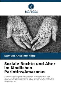 bokomslag Soziale Rechte und Alter im ländlichen Parintins/Amazonas