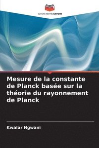 bokomslag Mesure de la constante de Planck base sur la thorie du rayonnement de Planck