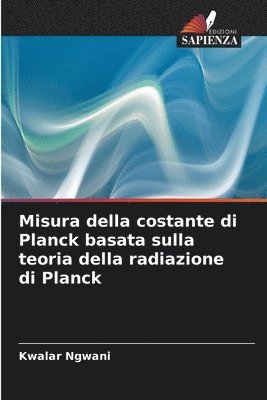 bokomslag Misura della costante di Planck basata sulla teoria della radiazione di Planck