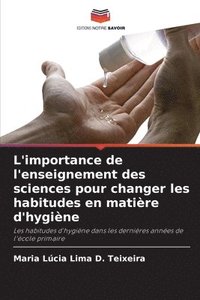 bokomslag L'importance de l'enseignement des sciences pour changer les habitudes en matière d'hygiène