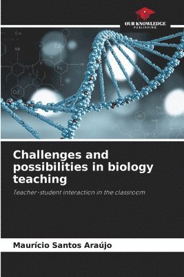 bokomslag Challenges and possibilities in biology teaching