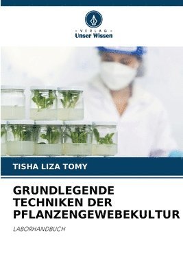 Grundlegende Techniken Der Pflanzengewebekultur 1