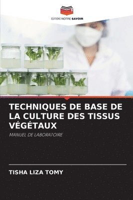 Techniques de Base de la Culture Des Tissus Végétaux