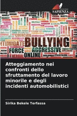 bokomslag Atteggiamento nei confronti dello sfruttamento del lavoro minorile e degli incidenti automobilistici