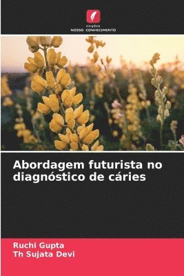 bokomslag Abordagem futurista no diagnstico de cries