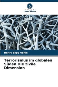 bokomslag Terrorismus im globalen Sden Die zivile Dimension