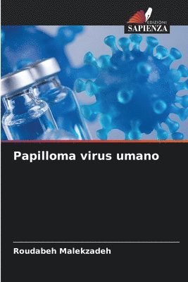Roudabeh Malekzadeh - Papilloma virus umano, Häftad