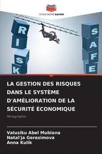 bokomslag La Gestion Des Risques Dans Le Systme d'Amlioration de la Scurit conomique