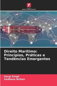 bokomslag Direito Marítimo: Princípios, Práticas e Tendências Emergentes