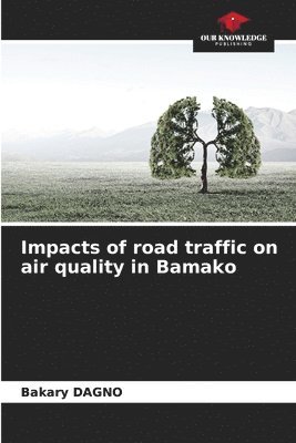 bokomslag Impacts of road traffic on air quality in Bamako