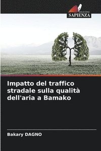 bokomslag Impatto del traffico stradale sulla qualit dell'aria a Bamako