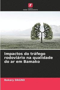 bokomslag Impactos do trfego rodovirio na qualidade do ar em Bamako