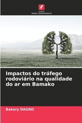 bokomslag Impactos do trfego rodovirio na qualidade do ar em Bamako