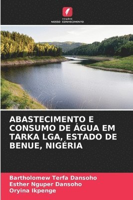 bokomslag Abastecimento E Consumo de gua Em Tarka Lga, Estado de Benue, Nigria