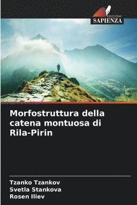 Tzanko Tzankov, Svetla Stankova, Rosen Iliev - Morfostruttura della catena montuosa di Rila-Pirin, Häftad