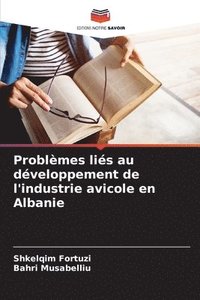 bokomslag Problmes lis au dveloppement de l'industrie avicole en Albanie