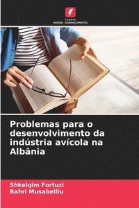 bokomslag Problemas para o desenvolvimento da indstria avcola na Albnia