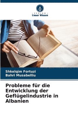 bokomslag Probleme fr die Entwicklung der Geflgelindustrie in Albanien