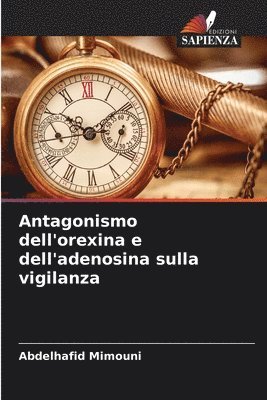 bokomslag Antagonismo dell'orexina e dell'adenosina sulla vigilanza