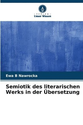 bokomslag Semiotik des literarischen Werks in der bersetzung