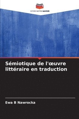 bokomslag Smiotique de l'oeuvre littraire en traduction