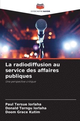 radiodiffusion au service des affaires publiques