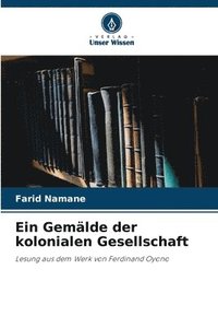 bokomslag Ein Gemlde der kolonialen Gesellschaft