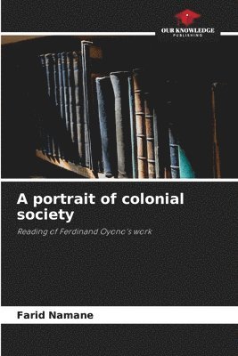 bokomslag A portrait of colonial society