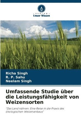 Umfassende Studie ber die Leistungsfhigkeit von Weizensorten 1