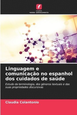 bokomslag Linguagem e comunicao no espanhol dos cuidados de sade