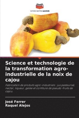 bokomslag Science et technologie de la transformation agro-industrielle de la noix de cajou