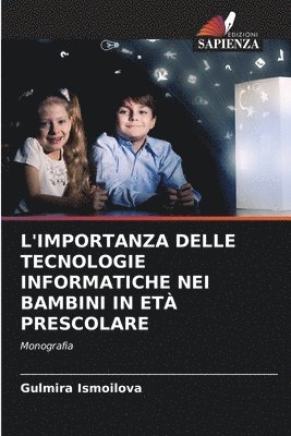 bokomslag L'Importanza Delle Tecnologie Informatiche Nei Bambini in Et Prescolare