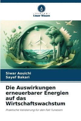 bokomslag Die Auswirkungen erneuerbarer Energien auf das Wirtschaftswachstum