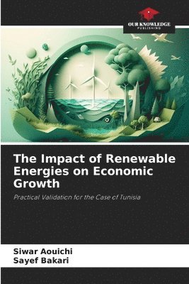 The Impact of Renewable Energies on Economic Growth 1