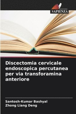 bokomslag Discectomia cervicale endoscopica percutanea per via transforamina anteriore