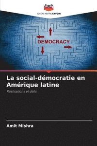 bokomslag La social-dmocratie en Amrique latine