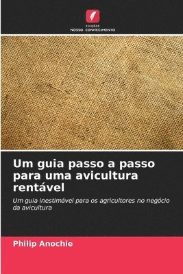 bokomslag Um guia passo a passo para uma avicultura rentável