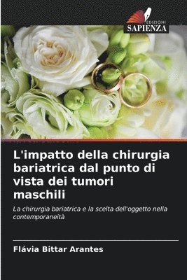 bokomslag L'impatto della chirurgia bariatrica dal punto di vista dei tumori maschili