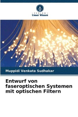 bokomslag Entwurf von faseroptischen Systemen mit optischen Filtern