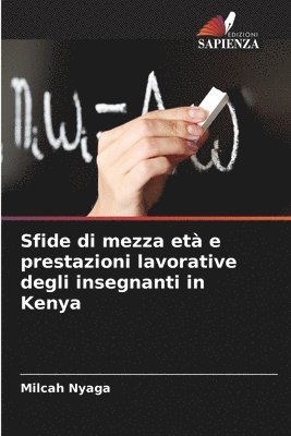 Sfide di mezza et e prestazioni lavorative degli insegnanti in Kenya 1