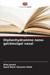 bokomslag Diphenhydramine nano-gel/mulgel nasal