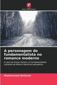 bokomslag A personagem do fundamentalista no romance moderno