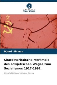 bokomslag Charakteristische Merkmale des sowjetischen Weges zum Sozialismus 1917-1991.