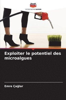 Exploiter le potentiel des microalgues