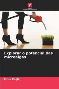 bokomslag Explorar o potencial das microalgas