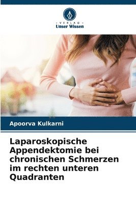 bokomslag Laparoskopische Appendektomie bei chronischen Schmerzen im rechten unteren Quadranten