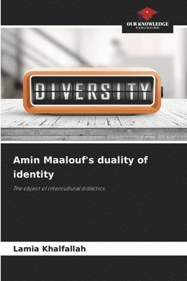 bokomslag Amin Maalouf's duality of identity