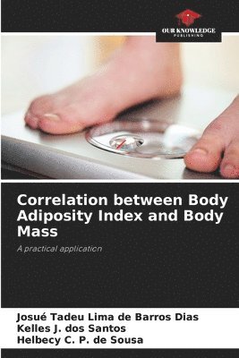 bokomslag Correlation between Body Adiposity Index and Body Mass