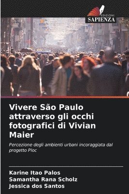 bokomslag Vivere So Paulo attraverso gli occhi fotografici di Vivian Maier