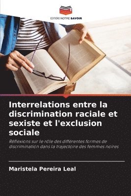 Interrelations entre la discrimination raciale et sexiste et l'exclusion sociale 1